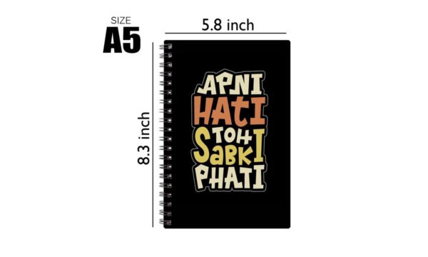 Spiral Notebook Diary A5 200 Pages - Apni Hati To Sabki Fati - Image 2